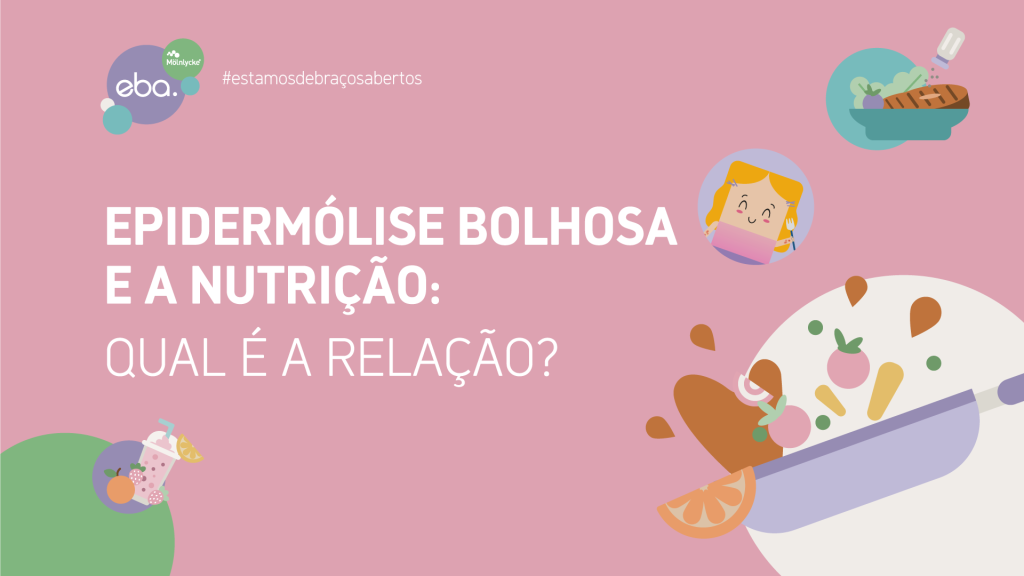 Epidermólise Bolhosa e a Nutrição